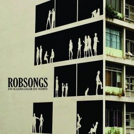 Robsongs – Em Algum Lugar do Tempo