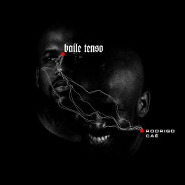Rodrigo Caê – Baile Tenso
