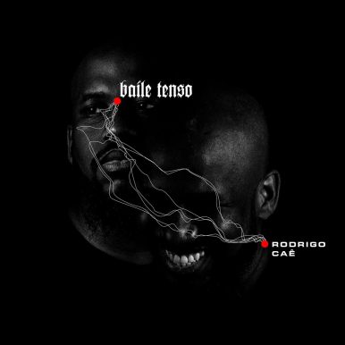 Rodrigo Caê – Baile Tenso