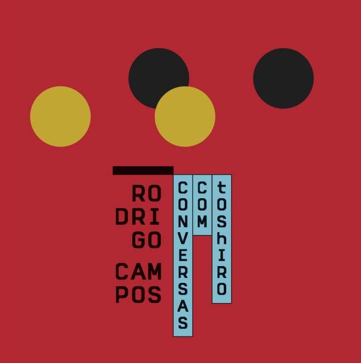 Rodrigo Campos – Conversas com Toshiro