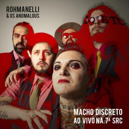 Rohmanelli – Macho Discreto ao Vivo na 7ª Src