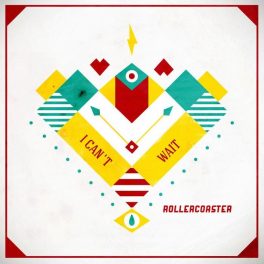 Rollercoaster – I Can’t Wait EP