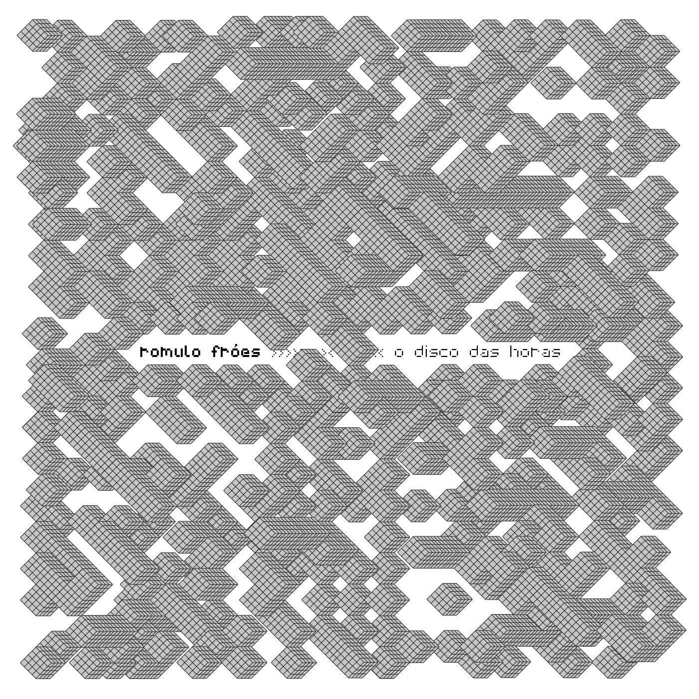 Rômulo Fróes – O Disco das Horas