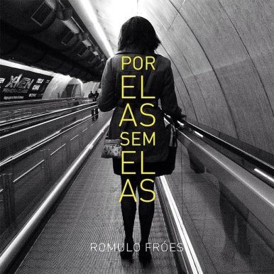 Romulo Fróes – Por Elas Sem Elas