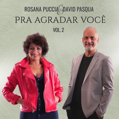 Rosana Puccia e David Pasqua – Pra Agradar Você – Vol. 2