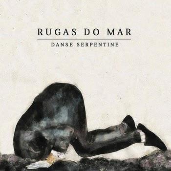 Rugas do Mar – Danse Serpentine