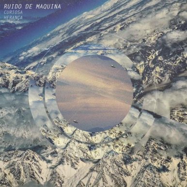 Ruído de Máquina – Curiosa Herança