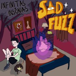 Sad Fuzz 52 – Infinitas Insônias