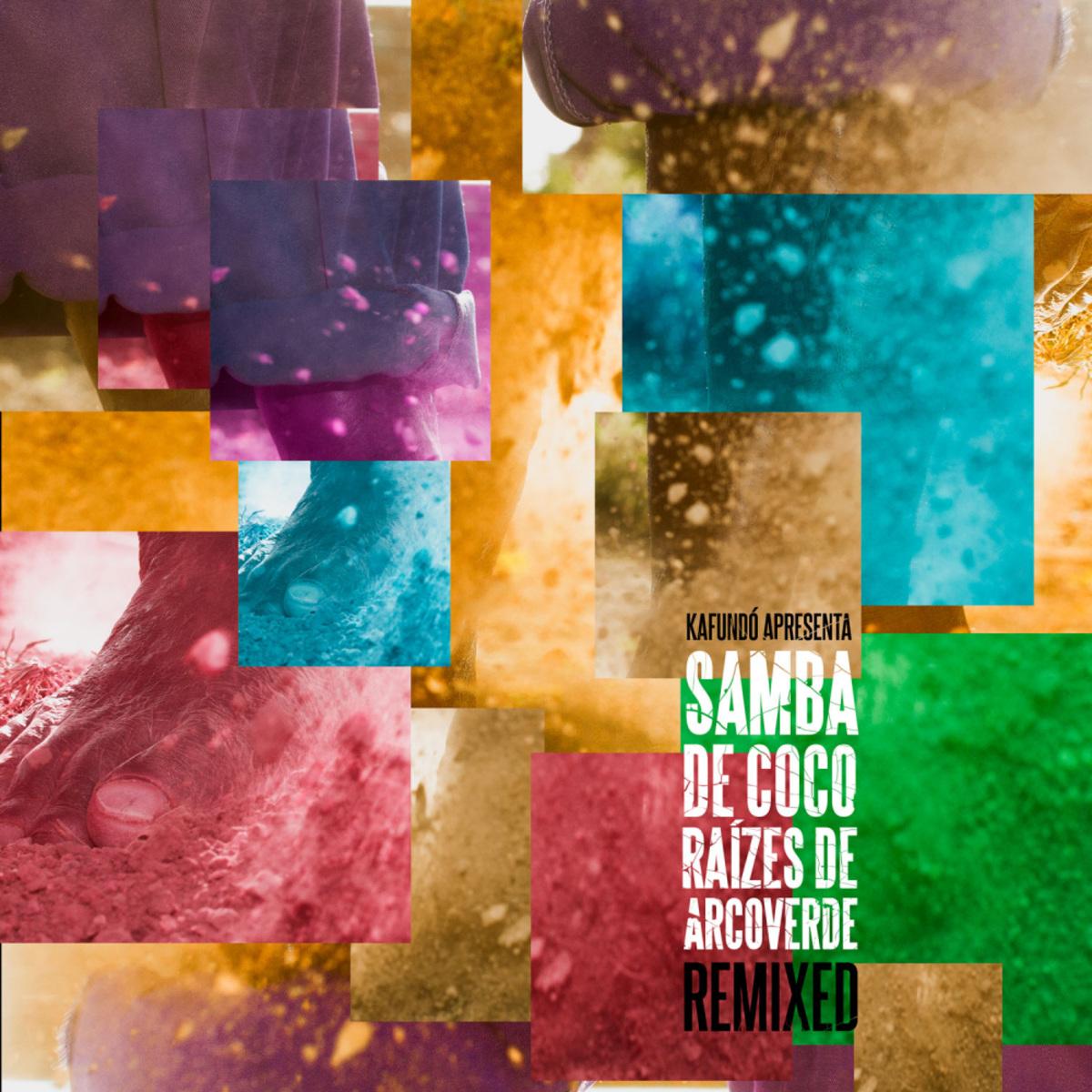 Samba de Coco Raízes de Arcoverde – Kafundó Apresenta Samba de Coco Raizes de Arcoverde REMIXED
