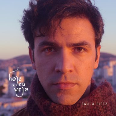 Saulo Fietz – Hoje Eu Vejo