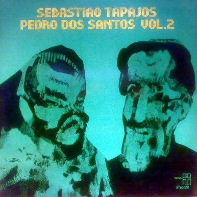 Sebastião Tapajós & Pedro dos Santos – Vol. 2
