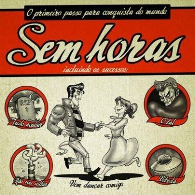 Sem Horas – O Primeiro Passo Para a Conquista do Mundo EP