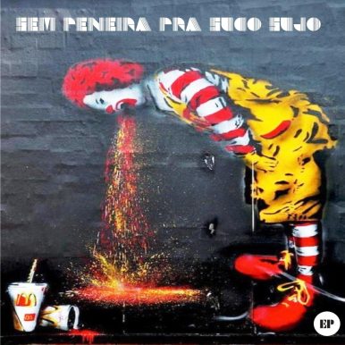 Sem Peneira Pra Suco Sujo – EP
