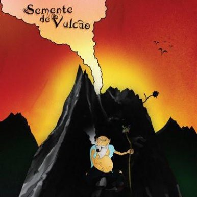 Semente de Vulcão – EP .