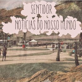 Sentidor – Notícias do Nosso Mundo