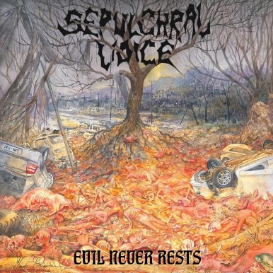 Sepulchral Voice – Evil Never Rests