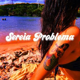 Sereia Problema – Sereia Problema EP