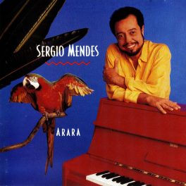 Sergio Mendes – Arara