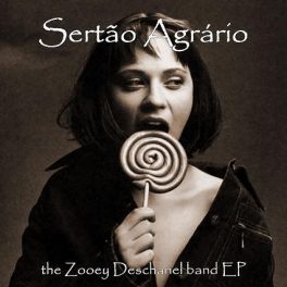 Sertão Agrário – The Zooey Deschanel Band (EP)