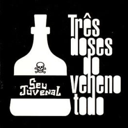 Seu Juvenal – Três doses do veneno todo