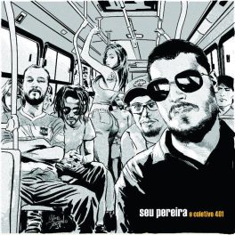 Seu Pereira e Coletivo 401 – Seu Pereira e Coletivo 401