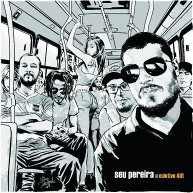Seu Pereira e Coletivo 401 – Seu Pereira e Coletivo 401