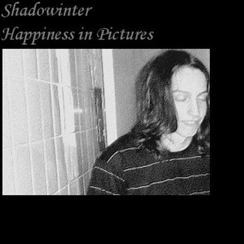 Shadowinter – Happiness in Picture