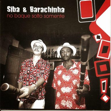 Siba & Barachinha – No Baque Solto Somente