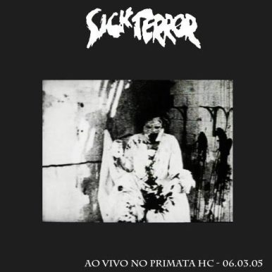 Sick Terror – Ao Vivo No Primata HC (06.03.05)