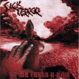 Sick Terror – Só me resta o ódio