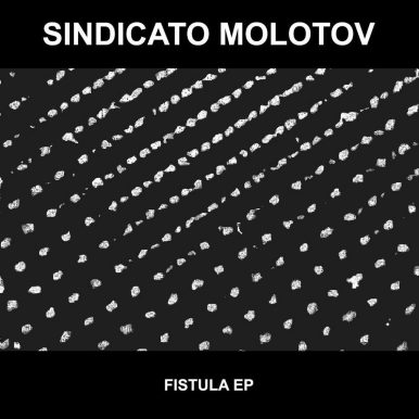 SINDICATO MOLOTOV – FISTULA