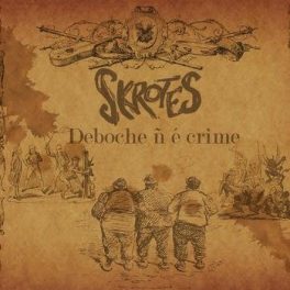SKROTES – EP Deboche Ñ é Crime