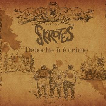 SKROTES – EP Deboche Ñ é Crime
