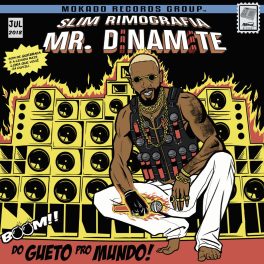 Slim Rimografia – Mr. Dinamite