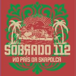 Sobrado 112 – No Pais da Skapolka