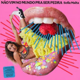 Sofia Malta – Não Vim no Mundo Pra Ser Pedra