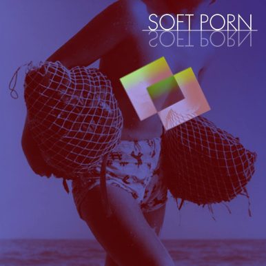 SOFT PORN – Vol. 1