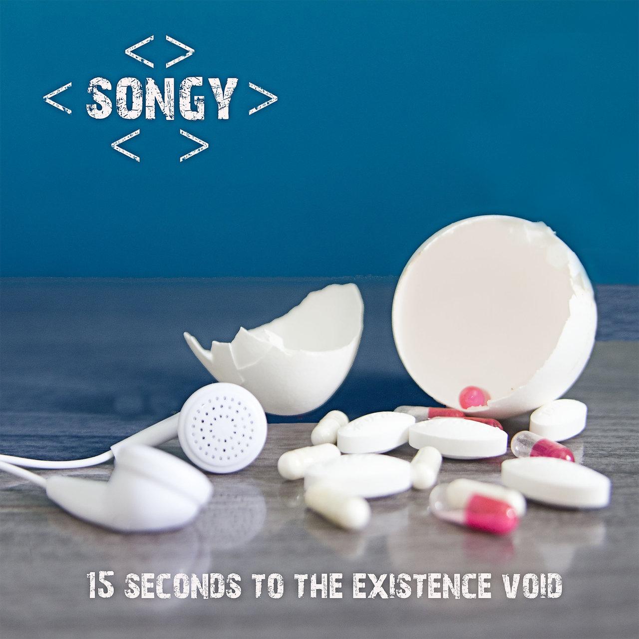 Songy – 15 Seconds To The Existence Void