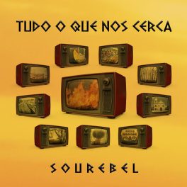 Sourebel – Tudo o Que nos Cerca