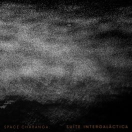 Space Charanga Quarteto – Suíte Intergalactica