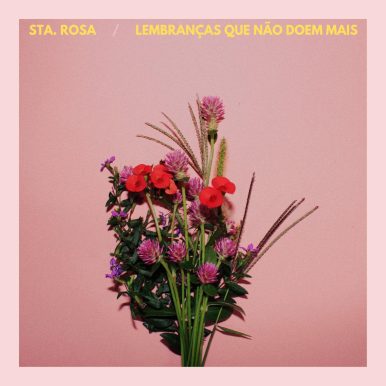 Sta.Rosa – Lembranças Que Não Doem Mais