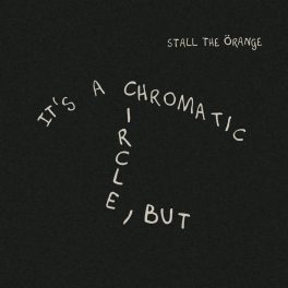 Stall the Örange – It’s a Chromatic Circle, But