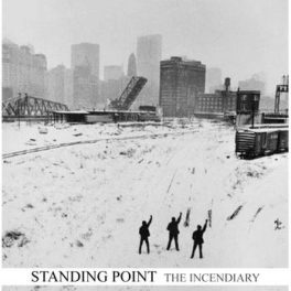 Standing Point – The Incendiary