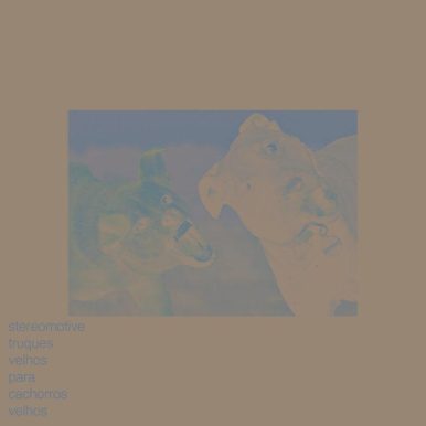 Stereomotive – Truques velhos para cachorros velhos