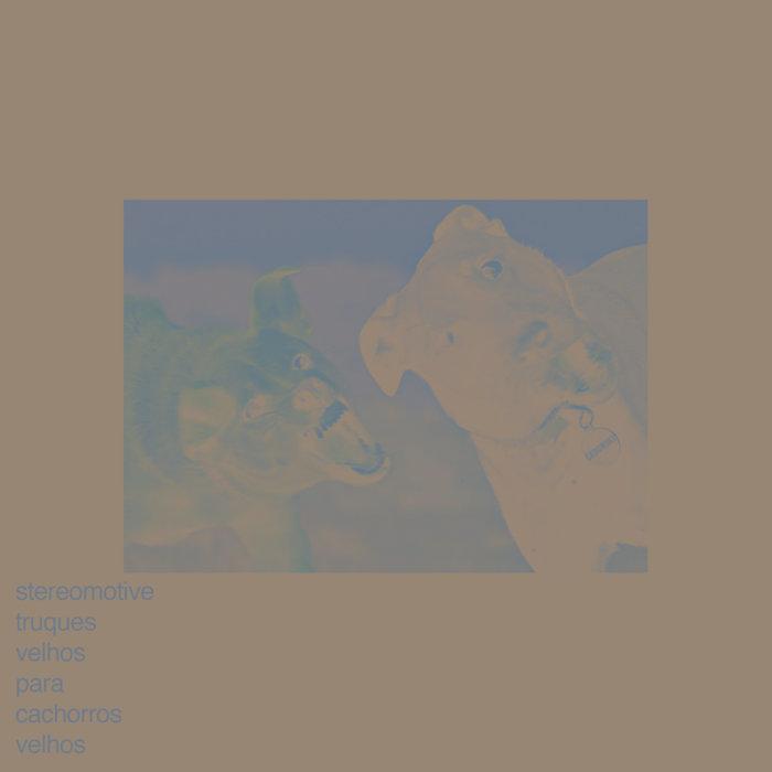 Stereomotive – Truques velhos para cachorros velhos