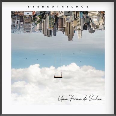 Stereotrilhos – Uma Forma de Sonhar