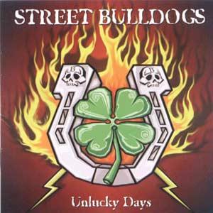 Street Bulldogs – Unlucky Days