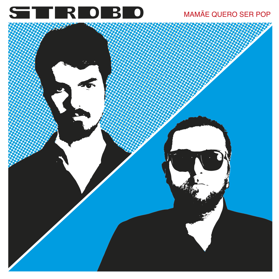 Strobo – Mamãe Quero ser POP