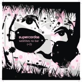 Supercordas – Satélites no Bar