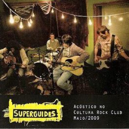 Superguidis – Acústico no Cultura Rock Club